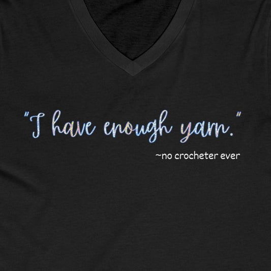 Funny Tee "I Have Enough Yarn" Crochet Lover Gift